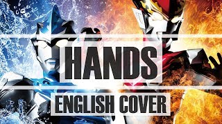 Hands (Original English Cover) - Ultraman R/B Opening