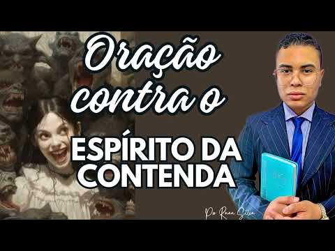 ORAÇÃO FORTE DE LIBERTAÇÃO CONTRA O ESPÍRITO DA CONTENDA | GUERRA ESPIRITUAL DE ALTO NÍVEL | IPDA 🔥