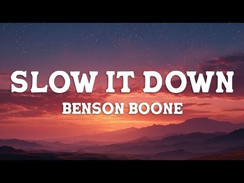 Benson Boone - Slow It Down (Lyrics)