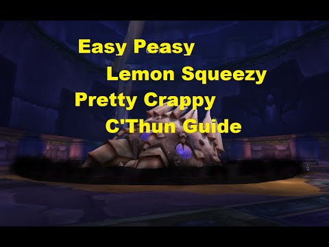 Easy Peasy Lemon Squeezy Pretty Crappy C'thun Guide