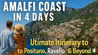 Amalfi Coast in 4 Days: Ultimate Itinerary to Positano, Ravello &amp;amp; Beyond 🇮🇹