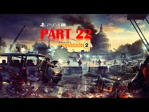 The Division 2 - Walkthrough No Commentary - Part 22 - Gameplay Playthrough