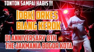 Download lagu [OBK] ORKES BIANG KEROK | ANNIVERSARY 8Th THE JAKMANIA BOGOR KOTA mp3