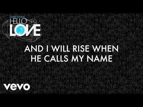 Chris Tomlin - I Will Rise (Lyric Video)