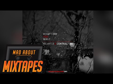 Mo West x Central Cee - Whatever You Want #MadExclusive | MadAboutMixtapes