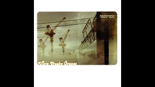 Neotropic - Ultra Freaky Orange (1997) (Full EP)