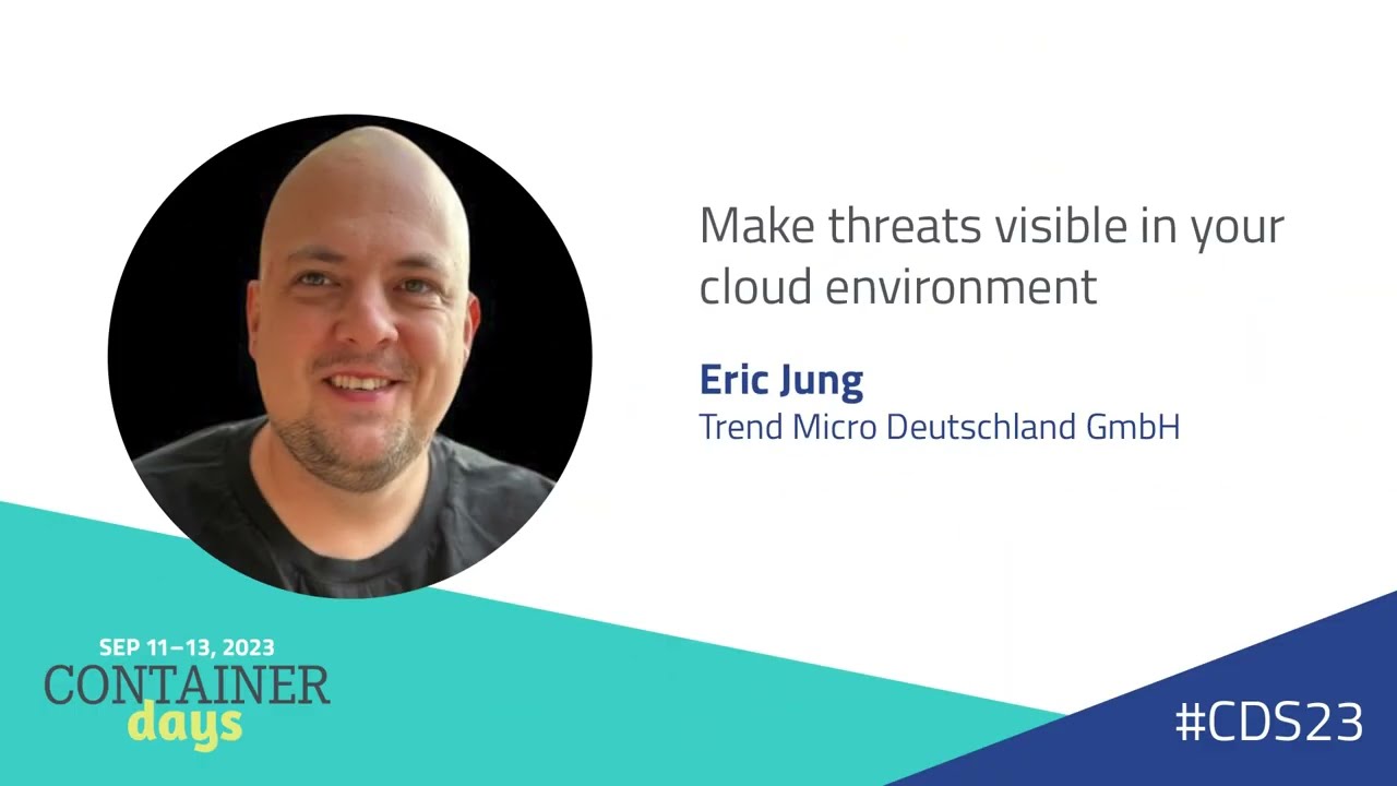 Make threats visible in your cloud environment — Eric Jung
