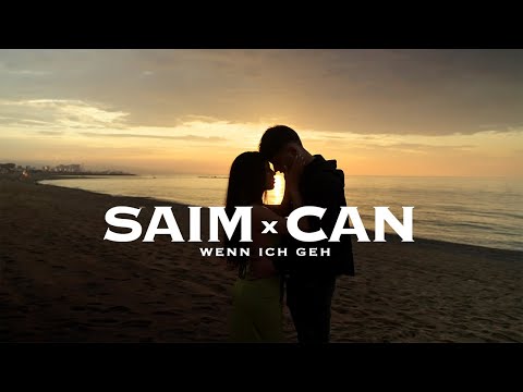 SAIM x CAN - Wenn ich geh (Official Video)