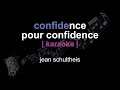 | karaoke | jean schultheis | confidence pour confidence | paroles |
