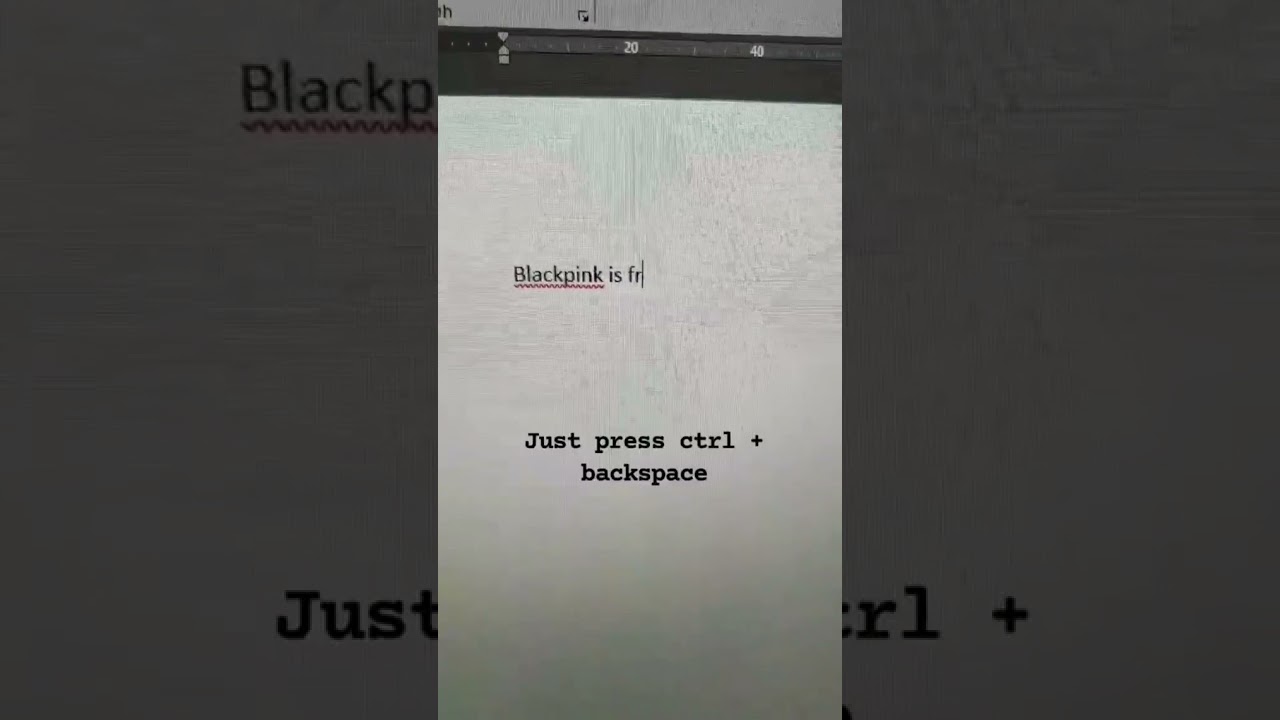 (CTRL+BACKSPACE) - A very helpful key for deleting words quickly.