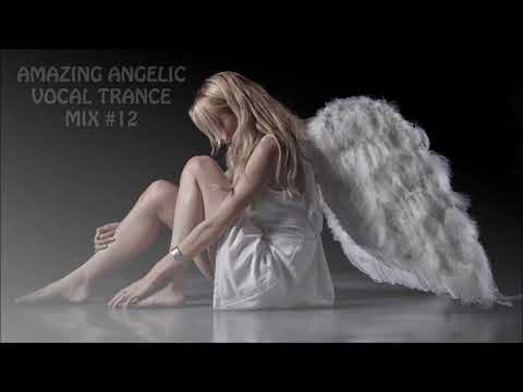 AMAZING ANGELIC VOCAL TRANCE MIX #12