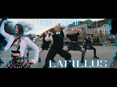 [K-POP IN PUBLIC UKRAINE] LAPILLUS (라필루스) 'HIT YA!' | Dance Cover by HakuTeam