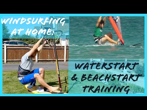 Windsurfing at home - Water start / beach start simulation and training techniques