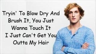 Logan Paul - Outta My Hair (Lyrics)