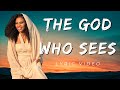 The God Who Sees OFFICIAL Lyric video