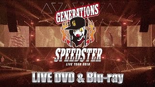 GENERATIONS from EXILE TRIBE / GENERATIONS LIVE TOUR 2016 &quot;SPEEDSTER&quot;