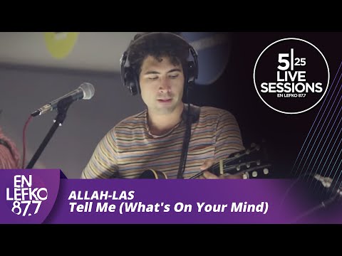 525 Live Sessions : Allah-Las - Tell Me (What's On Your Mind) | En Lefko 87.7