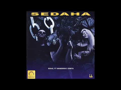 Gdaal Ft Imanemun & Donya - "Sedaha" OFFICIAL AUDIO