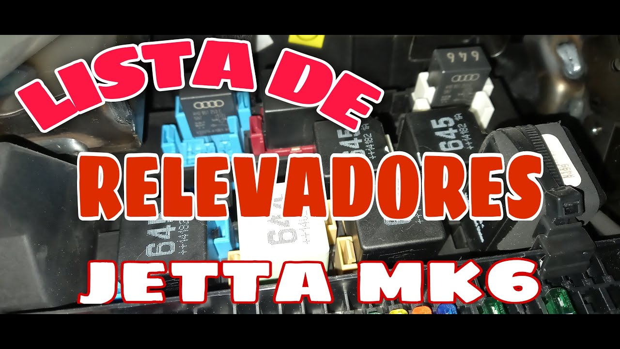 LISTA DE RELEVADORES JETTA MK6