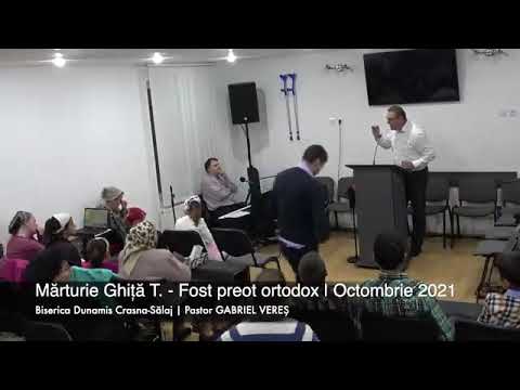 Mărturie Ghiță T    Fost preot ortodox   Biserica Dunamis Crasna   Octombrie 2021