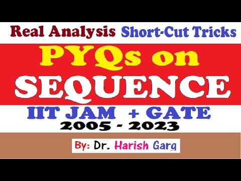 PYQs on Sequences of Real Number | GATE and IIT JAM 2005 to 2023 | Short Cut Tricks