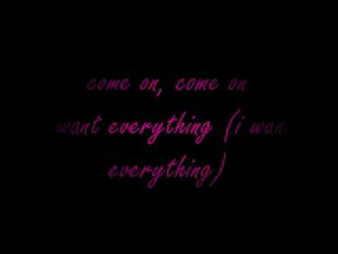 Video thumbnail for I Want Everything