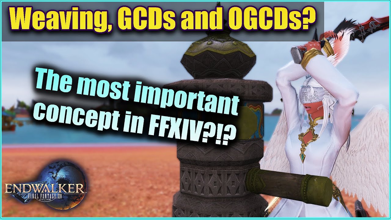 FFXIV Weaving, GCDs, OGCDs and why you need to know them...