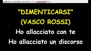 Vasco Rossi - Dimenticarsi  (Karaoke  Devocalizzata)