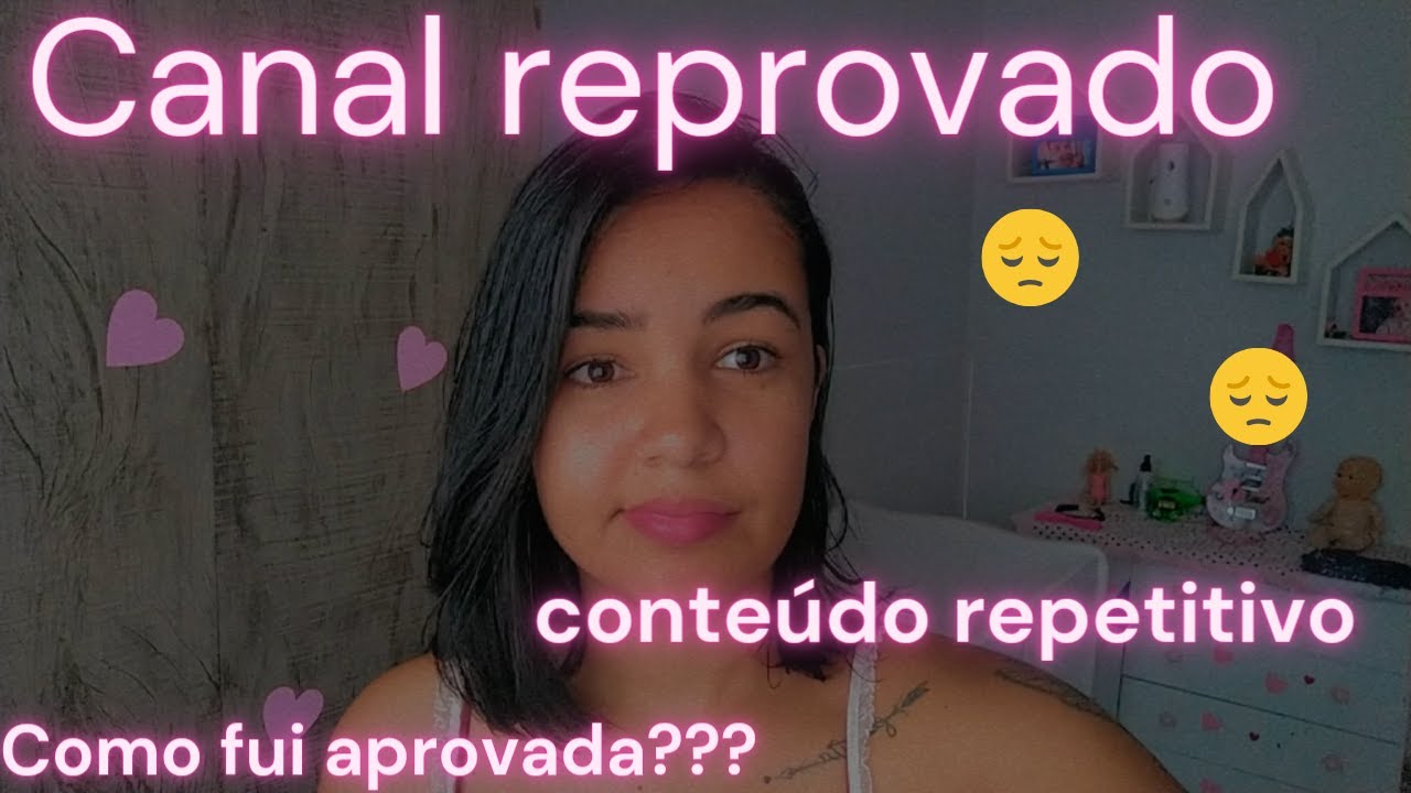 Reprovada por conteúdo repetitivo /como consegui monetizar depois de ser reprovada