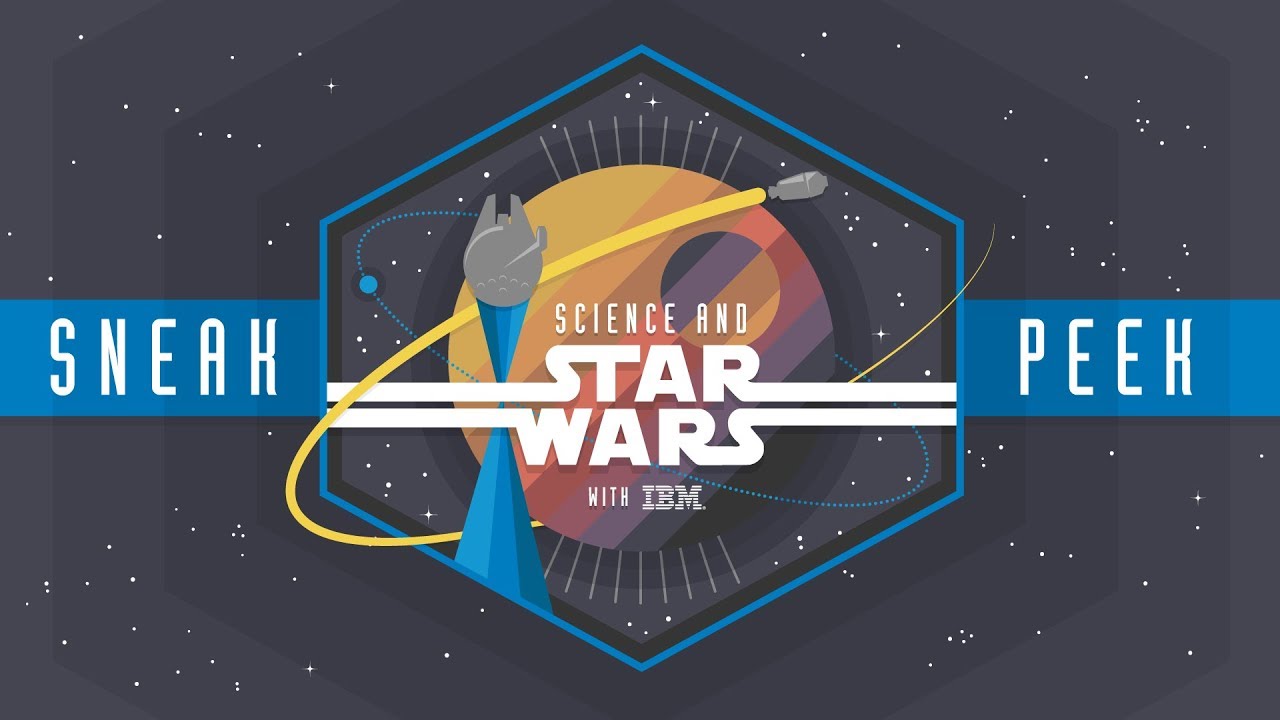 Science and Star Wars with IBM Trailer