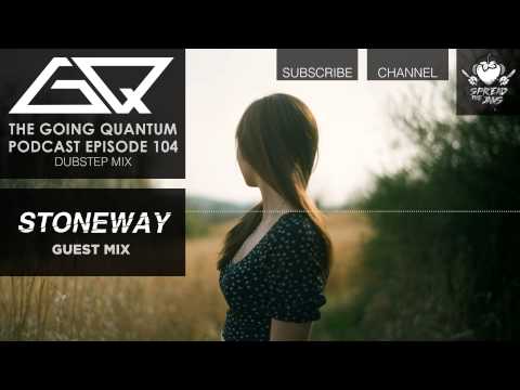 GQ Podcast - Dubstep Mix & Stoneway Guest Mix [Ep.104]