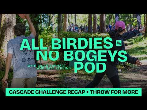Cascade Challenge Recap + June 20th Throw for More | All Birdies No Bogeys Podcast