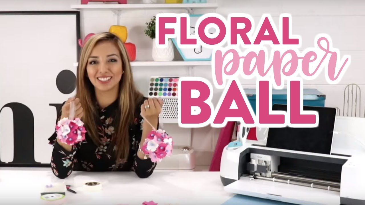 Easy Cricut Craft – Floral Paper Ball