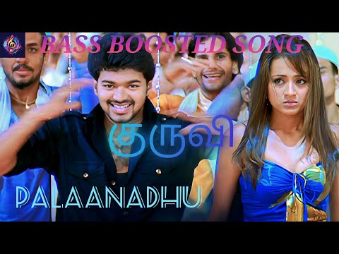 PALAANADHU PALAANADHU Kuruvi Movie Song Bass Boosted