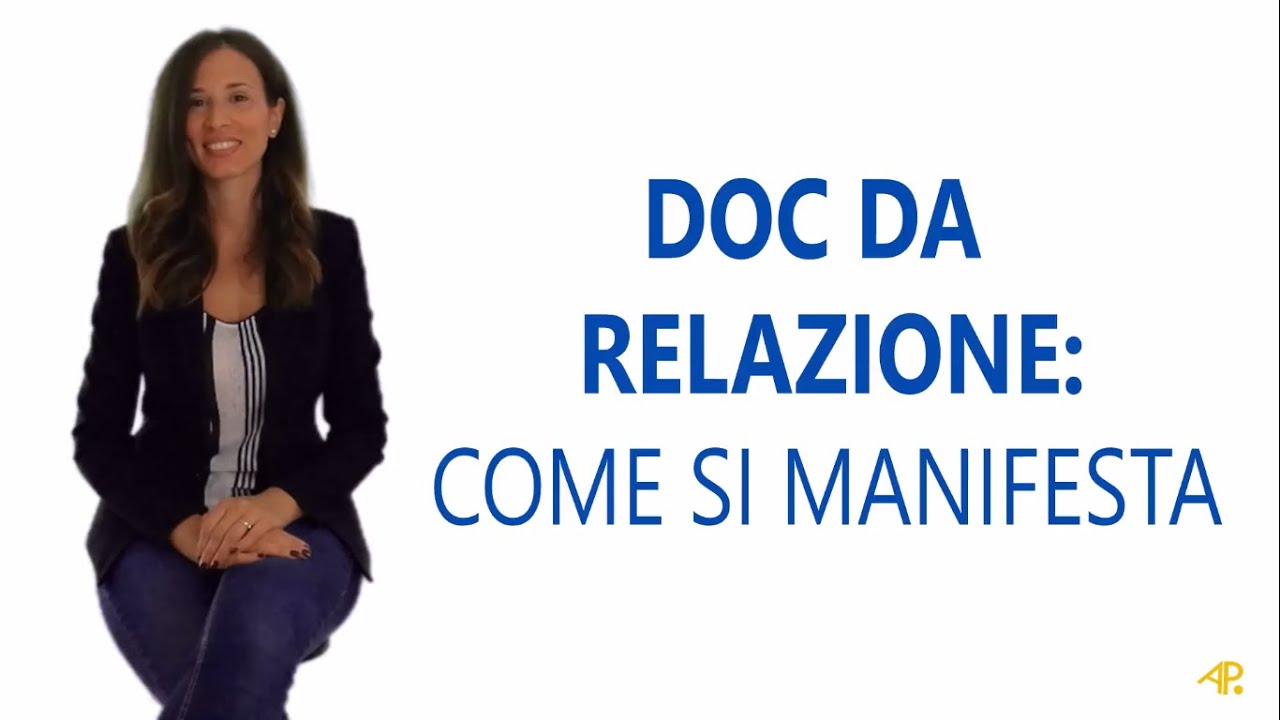 Doc da relazione (dubbi ossessivi sul partner, sui sentimenti e sulla relazione): come si manifesta