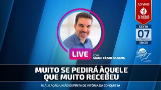 Saulo Cézar da Silva • Muito se pedirá àquele que muito recebeu