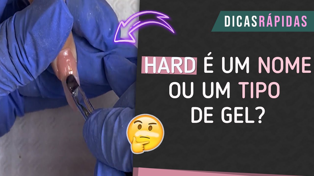 GEL HARD: ESCLARECENDO DÚVIDAS l DICAS RÁPIDAS