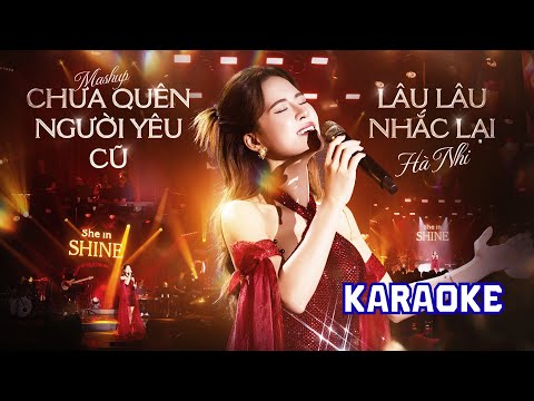 KARAOKE | HÀ NHI - Mashup CHƯA QUÊN NGƯỜI YÊU CŨ x LÂU LÂU NHẮC LẠI | Lyric 4K ( BEAT GỐC )