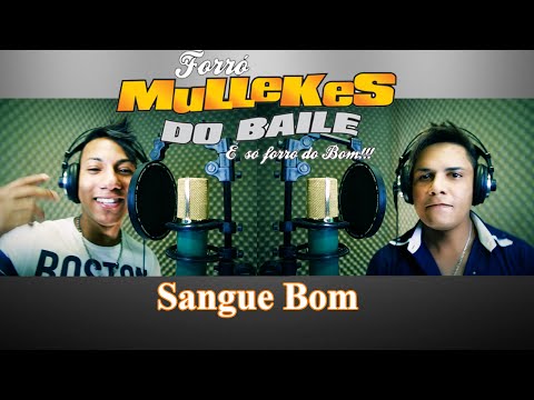 Forró Mullekes Do Baile - Sangue Bom ( Clip Full HD )