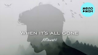 ARaveN - When it’s all gone (Single 2022)