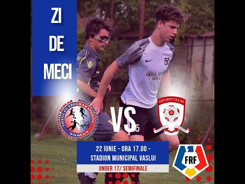 #775 #FOTBAL - Campionatul Judetean U17 | LPS Vaslui - SC Popesti-Leordeni | Semifinala Nationala
