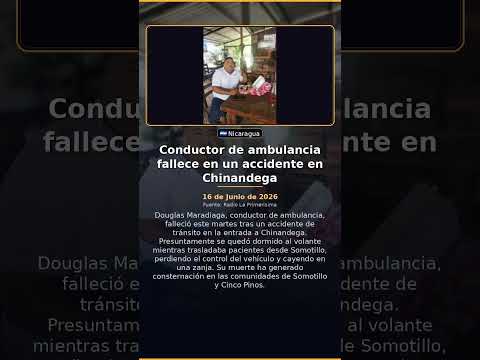 Conductor de ambulancia fallece en un accidente en Chinandega
