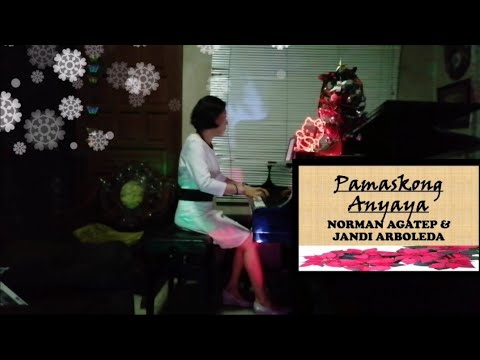 Pamaskong Anyaya - Words & Music by: Norman Agatep & Jandi Arboleda