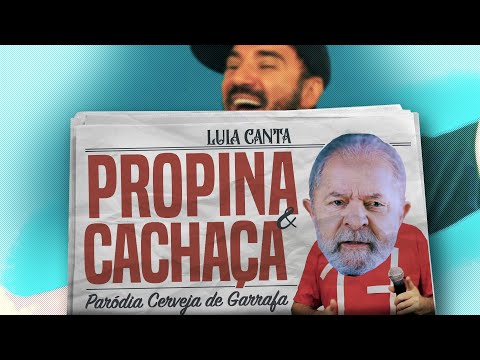 LULA CANTA - PROPINA E CACHAÇA [PARÓDIA CERVEJA DE GARRAFA] DIOGO PORTUGAL