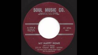 Julia (Doyle) Bess - My Happy Home - '68 Gospel on Soul Music Co.