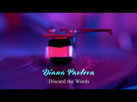Diana Pavlova - Discard the Words