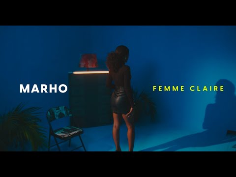 MARHO - Femme claire (clip officiel)