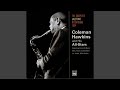 Lullaby of Birdland - Coleman Hawkins & His All Stars - Topic Lullaby of Birdland