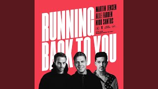 Musik-Video-Miniaturansicht zu Running Back To You Songtext von Martin Jensen, Alle Farben & Nico Santos