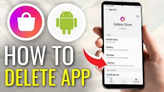 How to Delete Galaxy Store from Android Phone - Full Guide
